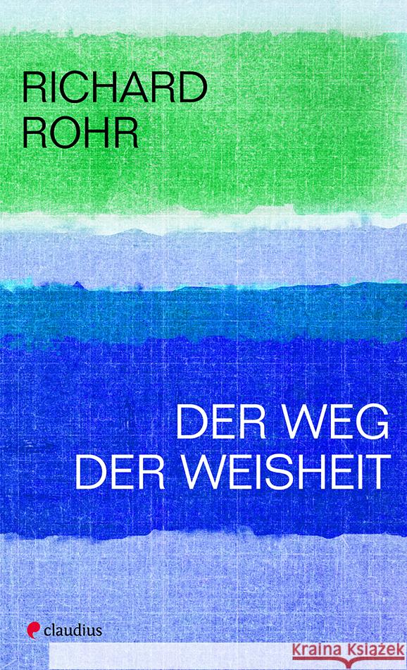 Der Weg der Weisheit Rohr, Richard 9783532628683 Claudius - książka