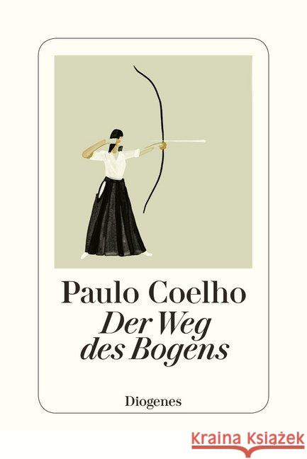 Der Weg des Bogens Coelho, Paulo 9783257070910 Diogenes - książka