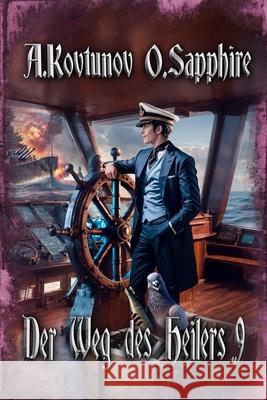 Der Weg des Heilers Buch 9: Eine Portal Progression-Fantasy Serie Alexey Kovtunov Oleg Sapphire 9788077027052 Magic Dome Books - książka