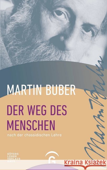 Der Weg des Menschen nach der chassidischen Lehre Buber, Martin   9783579025834 Gütersloher Verlagshaus - książka