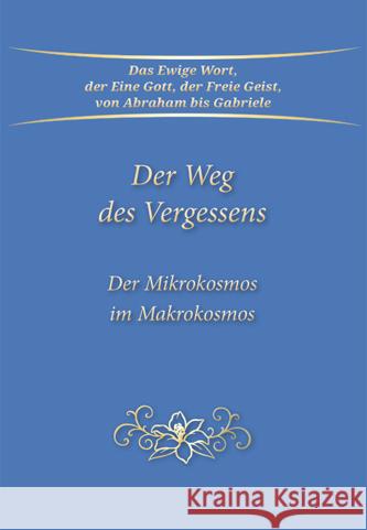 Der Weg des Vergessens Gabriele 9783964462770 Gabriele-Verlag Das Wort - książka