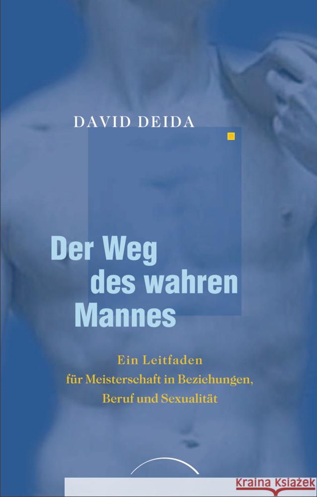 Der Weg des wahren Mannes Deida, David 9783442140565 Goldmann - książka