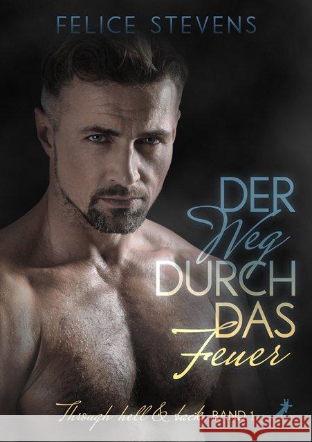 Der Weg durch das Feuer Stevens, Felice 9783960893844 Dead Soft Verlag - książka