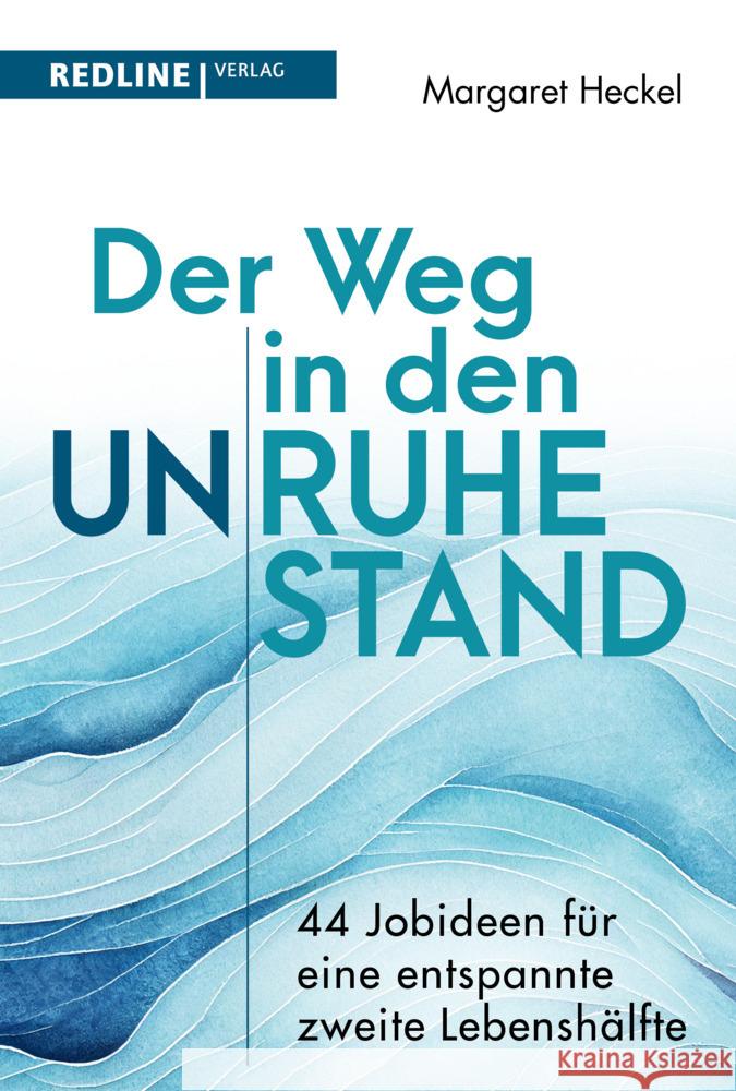 Der Weg in den (Un)ruhestand! Heckel, Margaret 9783868819595 Redline Verlag - książka