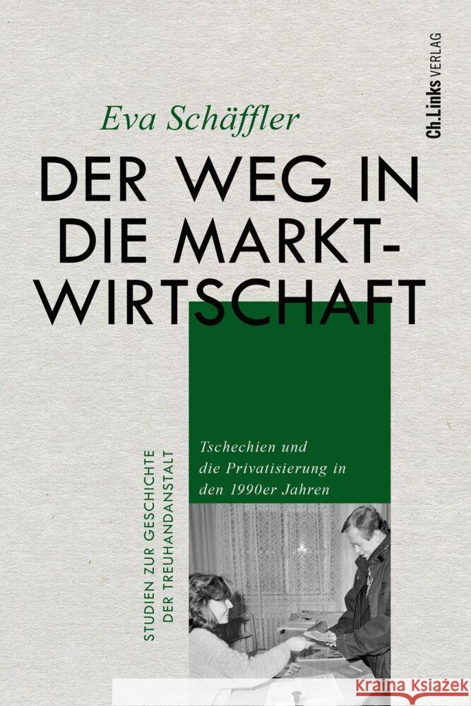 Der Weg in die Marktwirtschaft Schäffler, Eva 9783962891916 Ch. Links Verlag - książka