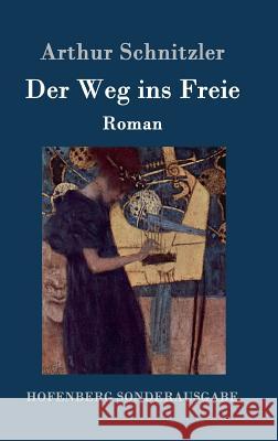 Der Weg ins Freie: Roman Arthur Schnitzler 9783843075923 Hofenberg - książka