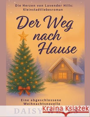 Der Weg nach Hause Daisy Wells 9781069907257 Ink & Ember Press - książka