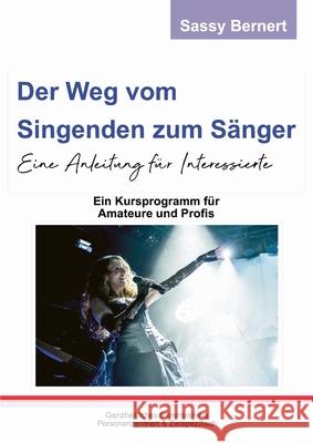 Der Weg vom Singenden zum Sänger: Eine Anleitung für Interessierte Bernert, Sassy 9783347119345 Tredition Gmbh - książka