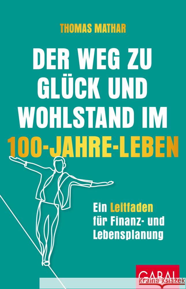 Der Weg zu Glück und Wohlstand im 100-Jahre-Leben Mathar, Thomas 9783967392098 GABAL - książka