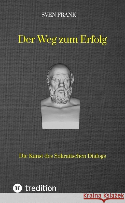 Der Weg zum Erfolg Frank, Sven 9783384023483 tredition - książka