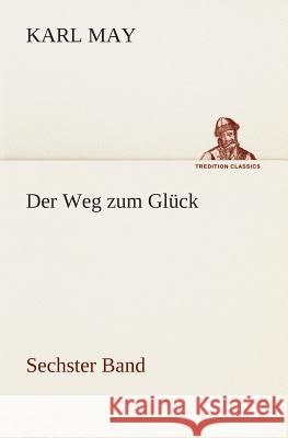 Der Weg zum Glück May, Karl 9783849531232 TREDITION CLASSICS - książka