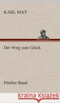 Der Weg zum Glück May, Karl 9783849535575 TREDITION CLASSICS - książka