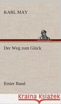 Der Weg zum Glück May, Karl 9783849535599 TREDITION CLASSICS - książka