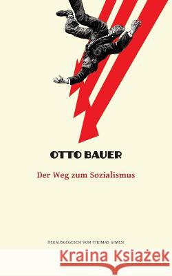 Der Weg zum Sozialismus Gimesi, Thomas 9783950445404 Thomas Gimesi - książka
