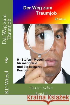 Der Weg zum Traumjob Witzel, Kd 9781502365996 Createspace - książka