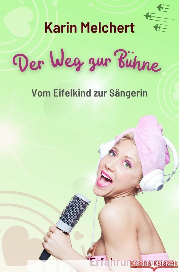 Der Weg zur Bühne Melchert, Karin 9783758446443 epubli - książka