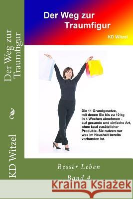 Der Weg zur Traumfigur Witzel, Kd 9781502366009 Createspace - książka