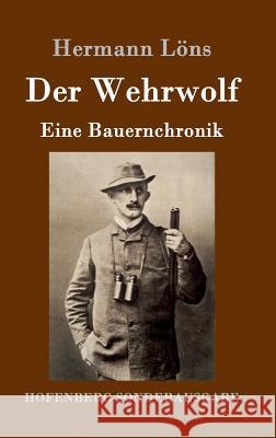 Der Wehrwolf: Eine Bauernchronik Hermann Löns 9783843052641 Hofenberg - książka