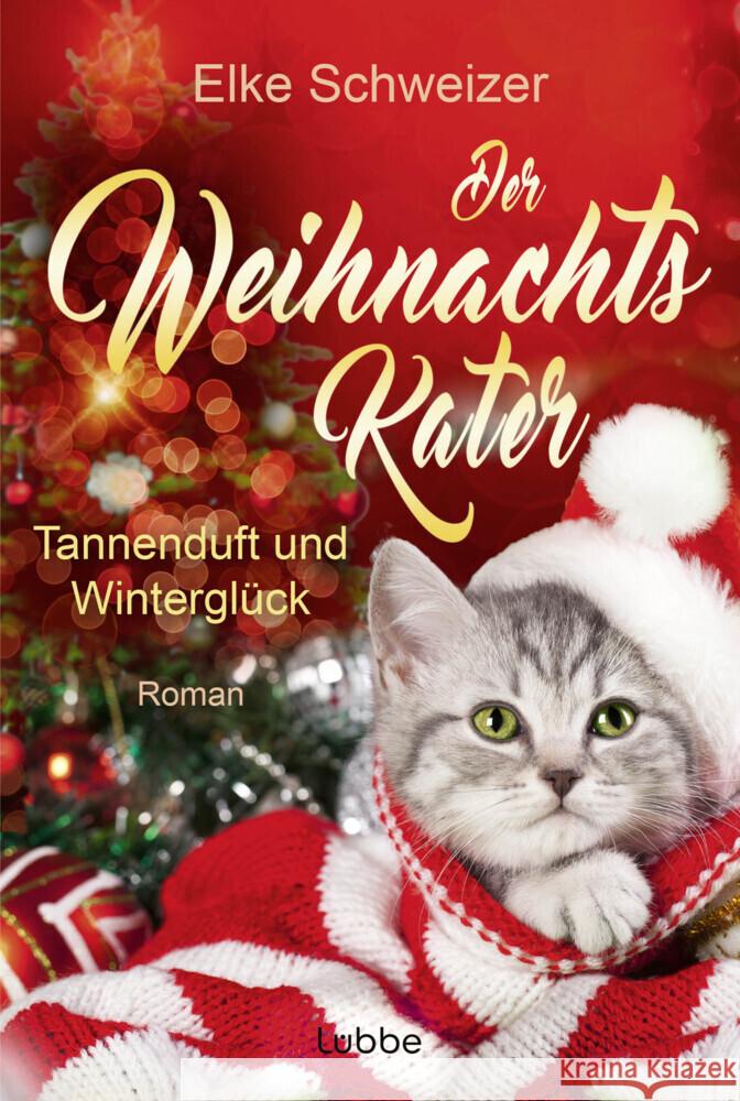 Der Weihnachtskater - Tannenduft und Winterglück Schweizer, Elke 9783404192250 Bastei Lübbe - książka