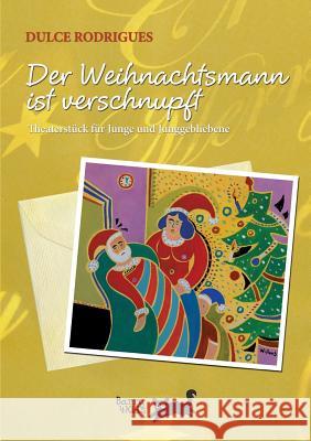 Der Weihnachtsmann ist verschnupft Dulce Rodrigues 9783741288623 Books on Demand - książka