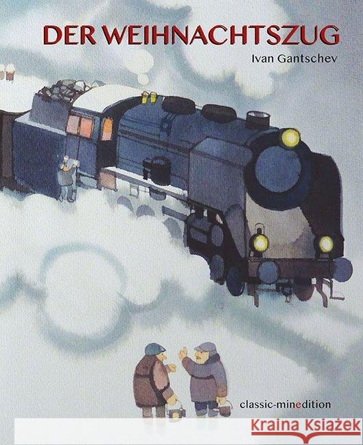 Der Weihnachtszug : Bilderbuch Gantschev, Ivan 9783865663634 Minedition - książka