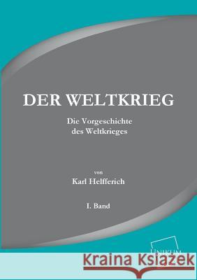 Der Weltkrieg Helfferich, Karl 9783845702469 UNIKUM - książka