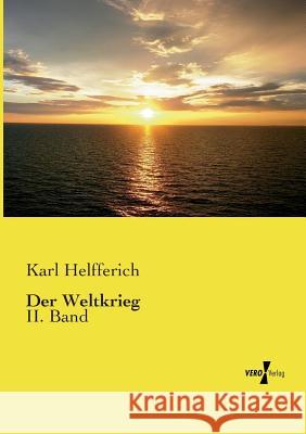 Der Weltkrieg: II. Band Helfferich, Karl 9783737207546 Vero Verlag - książka