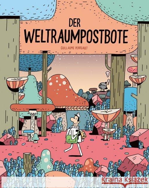 Der Weltraumpostbote Perreault, Guillaume 9783964510174 Rotopol - książka