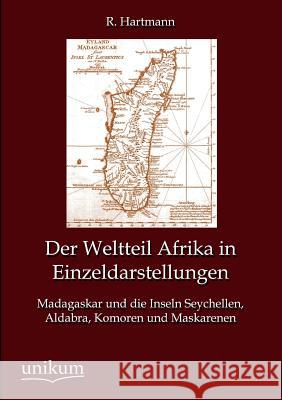 Der Weltteil Afrika in Einzeldarstellungen Hartmann, R. 9783845790381 UNIKUM - książka