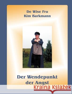 Der Wendepunkt der Angst Kim Barkmann 9783848201068 Books on Demand - książka