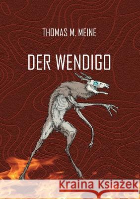 Der Wendigo Thomas M Meine 9783748168355 Books on Demand - książka