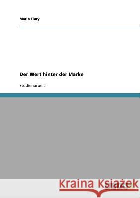 Der Wert hinter der Marke Mario Flury 9783638686624 Grin Verlag - książka