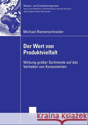 Der Wert Von Produktvielfalt: Wirkung Großer Sortimente Auf Das Verhalten Von Konsumenten Herrmann, Prof Dr Andreas 9783835003057 Deutscher Universitatsverlag - książka