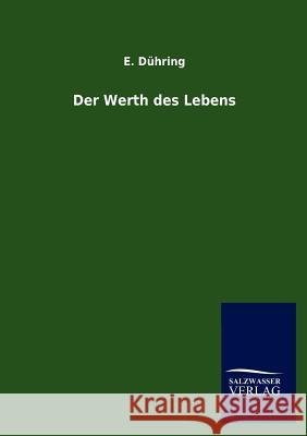 Der Werth des Lebens E Dühring 9783846019702 Salzwasser-Verlag Gmbh - książka