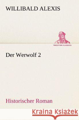 Der Werwolf. Bd.2 Alexis, Willibald 9783842402737 tredition - książka