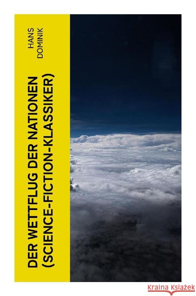 Der Wettflug der Nationen (Science-Fiction-Klassiker) Dominik, Hans 9788027355273 e-artnow - książka