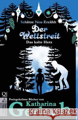 Der Wettstreit: Das kalte Herz Gerlach, Katharina 9783956810701 Independent Bookworm - książka