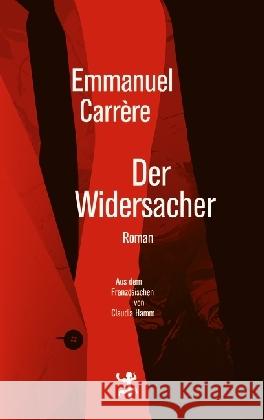 Der Widersacher : Roman Carrère, Emmanuel 9783957576125 Matthes & Seitz Berlin - książka