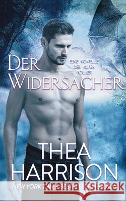Der Widersacher: Eine Novelle Der Alten Völker Harrison, Thea 9781947046511 Teddy Harrison LLC - książka