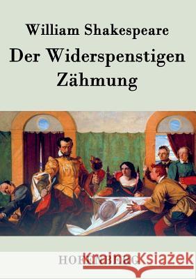 Der Widerspenstigen Zähmung William Shakespeare 9783843032384 Hofenberg - książka