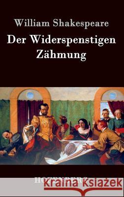 Der Widerspenstigen Zähmung William Shakespeare 9783843032391 Hofenberg - książka