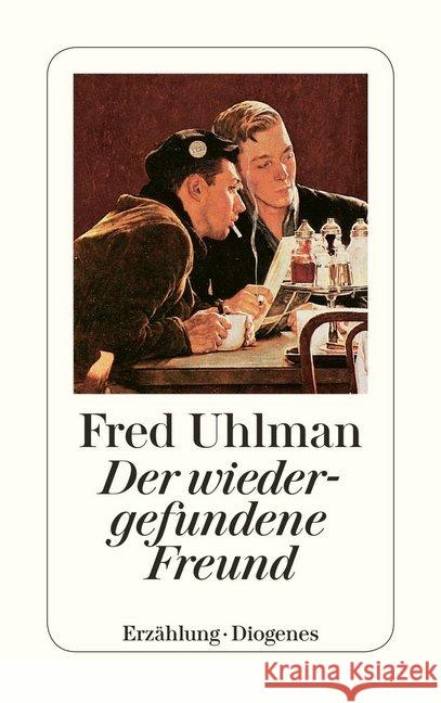 Der wiedergefundene Freund : Erzählung. Vorw. v. Arthur Koestler Uhlman, Fred Berner, Felix  9783257231014 Diogenes - książka