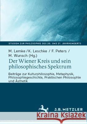 Der Wiener Kreis und sein philosophisches Spektrum  9783662676882 Springer Berlin Heidelberg - książka