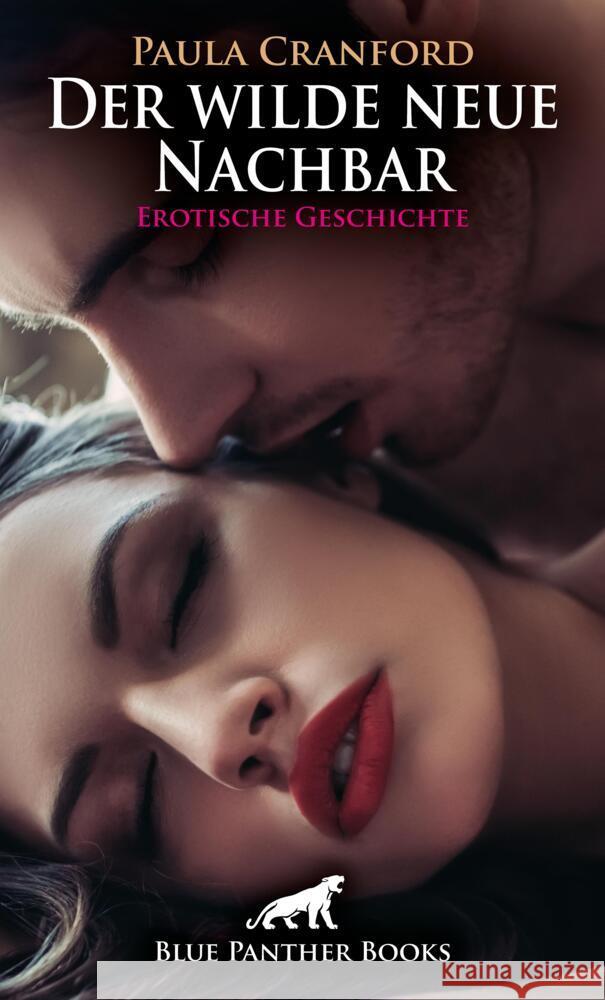 Der wilde neue Nachbar | Erotische Geschichte + 2 weitere Geschichten Cranford, Paula, Richwood, Josie 9783756153619 blue panther books - książka