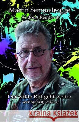 Der wilde Ritt geht weiter: wer bremst, verliert Andreas Reinhardt Martin Semmelrogge 9783911085144 Zodiac Verlag - książka