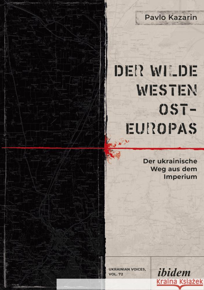 Der Wilde Westen Ost-Europas Kazarin, Pavlo 9783838218434 ibidem - książka