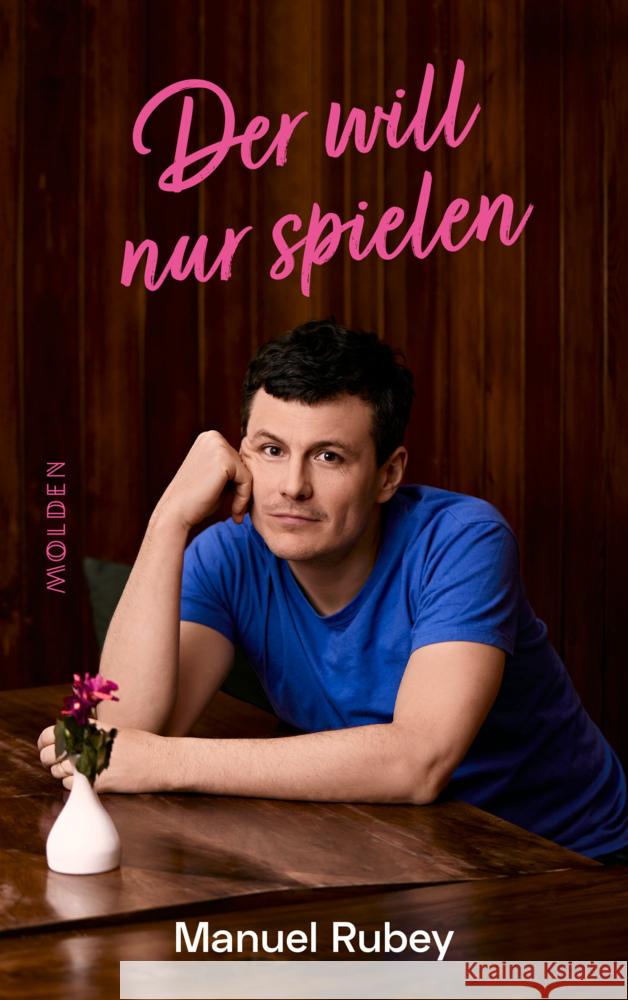 Der will nur spielen Rubey, Manuel 9783222150951 Molden - książka