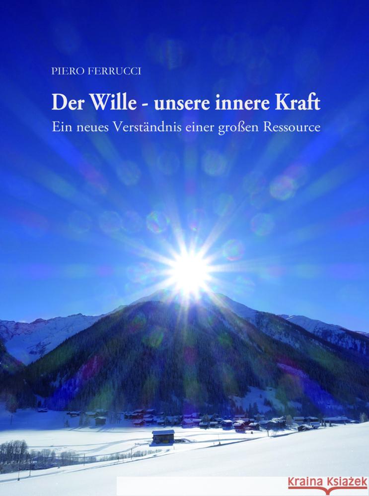 Der Wille - unsere innere Kraft Ferrucci, Piero 9783952434925 Nawo - książka