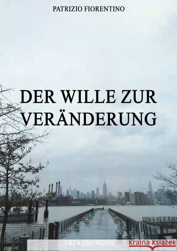 Der Wille zur Veränderung Fiorentino, Daniele 9783819068591 epubli - książka