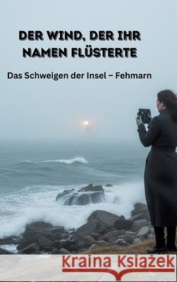 Der Wind, der ihr Namen flüsterte Meinecke, Willi 9783384823939 Meinecke Verlag - książka